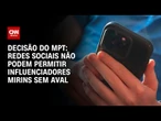 Redes sociais não podem permitir influenciadores mirins sem autorização, diz MPT | LIVE CNN