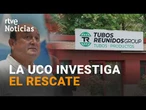 La UCO señala REUNIONES del entorno de LEIRE DÍEZ y el PNV para el RESCATE de TUBOS REUNIDOS | RTVE