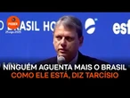 Ninguém aguenta mais o Brasil como ele está, diz Tarcísio