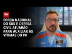 Tornado no PR: Famílias serão atendidas pela Força Nacional do SUS e a Defesa Civil | AGORA CNN