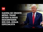 Com guerra, Trump abalou confiança nos EUA e deu mais espaço à China, diz especialista | WW Especial