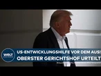 USA: America First! Donald Trump gewinnt den Kampf um Auslandshilfen und Entwicklungsgelder