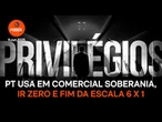 PT usa em comercial soberania, IR zero e fim da escala 6 X 1