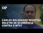 Carlos Bolsonaro registra boletim de ocorrência contra o MTST após ato em condomínio