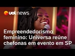 Universa reúne chefonas para debater sobre empreendedorismo feminino em evento em SP
