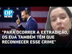 Especialista explica os próximos passos da condenação de Eduardo Bolsonaro | O POVO News
