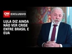 À CNN, Lula diz que ainda não vê crise entre Brasil e Estados Unidos | CNN 360º