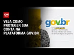 Gov.br: Especialista explica como funciona proteção de dados | LIVE CNN