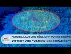 UKRAINE-KRIEG: "Groß, laut und tödlich!" Putins Truppe zittert! Die "Vampir-Killerwaffe" schlägt zu!