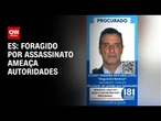 Foragido por assassinato ameaça autoridades e desafia PF no Espírito Santo | LIVE CNN