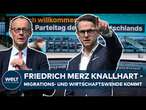 CDU-PARTEITAG: Merz will bei Migrationspolitik hart durchgreifen - Ampel-Gesetze zurückdrehen!