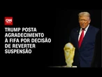 Trump agaradece à Fifa por reverter suspensão de atacante na Copa Do Mundo | CNN NOVO DIA