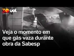 Veja o momento em que gás vaza durante obra da Sabesp no centro de SP