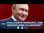 UKRAINE-KRIEG: "Der Westen wird pulverisiert" Knallharte Warnung! Diese Bilder alarmieren