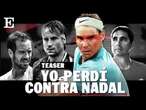 Tráiler | ‘Yo perdí contra Nadal’: la leyenda del tenis español, desde el otro lado de la red