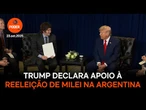 Trump declara apoio à reeleição de Milei na Argentina
