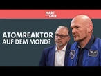 Wem gehört das Weltall? Interview mit Alexander Gerst und ESA-Chef Josef Aschbacher | Hart aber fair