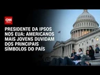 Americanos mais jovens duvidam dos principais símbolos dos EUA, diz Clifford Young | WW