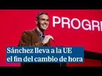 Pedro Sánchez sube un vídeo defendiendo el fin del cambio horario