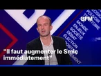 Manuel Bompard, coordinateur national de LFI, estime "qu'il faut augmenter le Smic immédiatement"