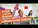 Mehr Freude, weniger Druck: Was brauchen Schüler und Schülerinnen? | mitreden.ard.de