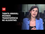 Pedimos transparência no algoritmo, diz deputada sobre projeto de proteção às crianças | CNN 360º