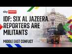 Israel claims six Al Jazeera reporters are Gaza militants | Middle East conflict