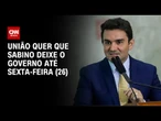 União Brasil resiste a licença para ministro e espera saída até sexta-feira (26) | CNN 360º