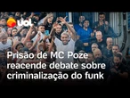 Prisão de MC Poze do Rodo e apoio de fãs reacendem debate sobre a criminalização do funk; confira