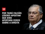Entenda por que a direita teme novas decisões de Dino  | BASTIDORES CNN
