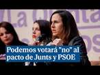 Podemos votará "no" al pacto de Junts y PSOE sobre el control de fronteras