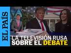 RUSIA | Así han contado en la televisión pública rusa cómo ha sido el debate entre Harris y Trump