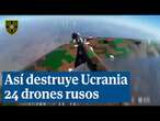 Así destruye Ucrania 24 drones rusos en apenas unas horas