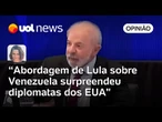 Encontro com Trump: abordagem de Lula sobre Venezuela surpreendeu diplomatas dos EUA, , diz Sanches
