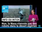 Attention aux infox de l'espace ! La NASA a bien envoyé des robots sur Mars (et non en Algérie)