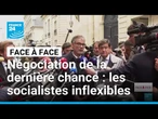 Crise politique et dernières négociations : les socialistes inflexibles • FRANCE 24