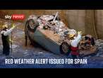 Sky joins Spain clean-up effort as alert issued for Barcelona | Spain Floods