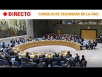 CONSEJO de SEGURIDAD de la ONU sobre la GUERRA en UCRANIA | RTVE NOTICIAS