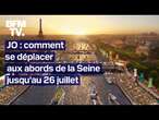 JO: ce qu'il faut présenter aux forces de l'ordre pour se déplacer aux abords de la Seine