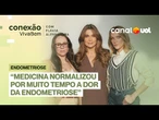 Endometriose: veja os principais sintomas e cuidados com a doença
