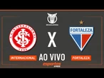 Internacional x Fortaleza - AO VIVO | Brasileirão - 22ª rodada