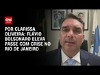 Análise: Flávio Bolsonaro eleva passe com crise no Rio de Janeiro | BASTIDORES CNN