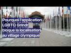 Pourquoi l'application LGBTQ Grindr bloque la localisation au village olympique