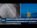 SIZILIEN: Augenzeugenbericht und Video - Ursache identifiziert? Untergang von Luxusyacht "Bayesian"