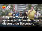 Bolsonaro ataca 'mão pesada de Moraes na eleição de 22' e defende aprovação da anistia em ato no Rio