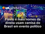 Flávio Bolsonaro e mais nomes da direita usam camisa do Brasil em evento de André do Prado