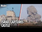 Israeli troops seize strategic medieval castle in major advance into southern Lebanon