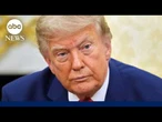 Trump: Iran 'desperately wants to meet' as war cost tops $37 billion