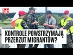 Wróciły kontrole na granicy z Niemcami i Litwą! Sprawdziliśmy jak działają polskie służby | FAKT