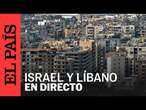 DIRECTO | Vista del lado occidental de la frontera de Israel con Líbano | EL PAÍS